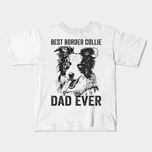 Best Border Collie Dad Ever Funny Dog Kids T-Shirt